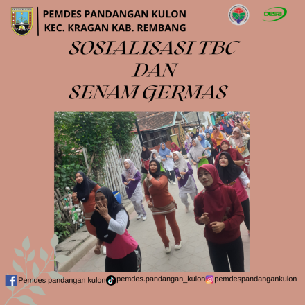 SOSIALISASI TBC DAN SENAM GERMAS PEMDES PANDANGAN KULON